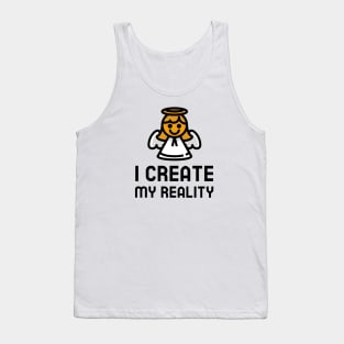 I Create My Reality Tank Top